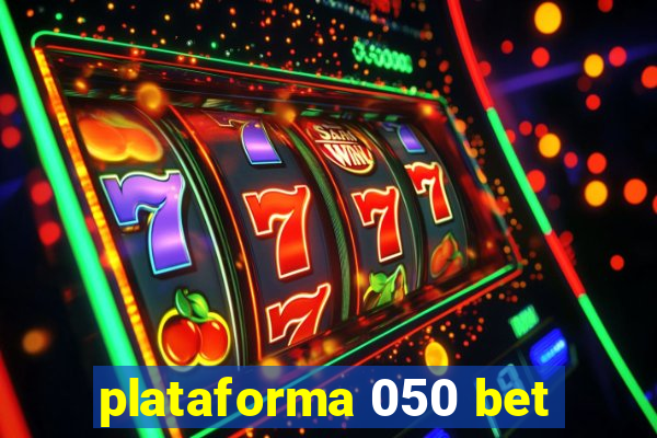 plataforma 050 bet